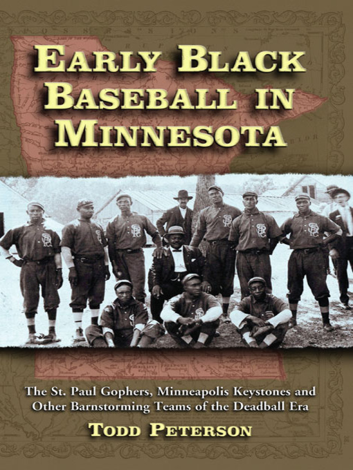 Title details for Early Black Baseball in Minnesota by Todd Peterson - Available